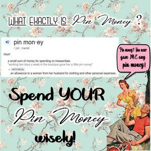 Pin Money is...